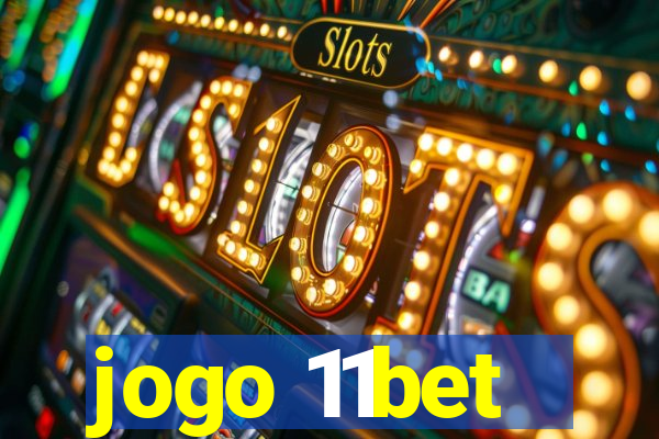 jogo 11bet